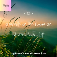 A Whistle On The Mountain - Relaxing Music - Meditation - Yoga