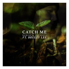 Catch Me (feat. Breezy Lee)