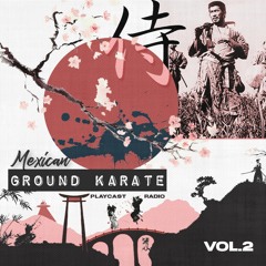 Mexican Ground Karate Vol. 2
