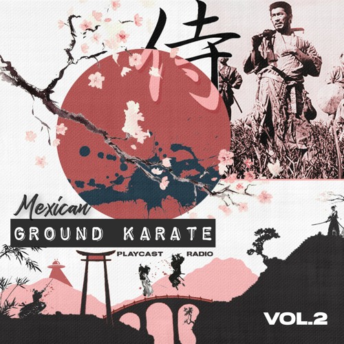 EPISODE 01 - Mexican Ground Karate Vol. 2 (The Book of Five Rings)
