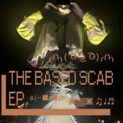 THE BASEDSCAB EP