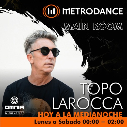 Main Room pres @ Topo Larocca Julio 22´