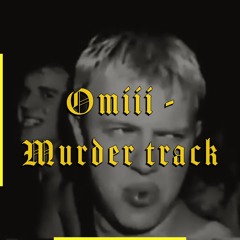 OMIII - Murder Track
