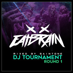 EATBRAIN DJ TOURNAMENT  ROUND 1 ( MIXED BY SAINTONE ) FREE DOWNLOAD!