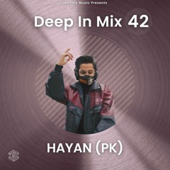 Deep In Mix 42 with HAYAN (PK)
