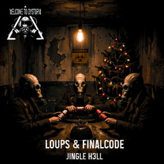 LOUPS & FINALCODE - JINGLE H3LL (FREE DOWNLOAD)