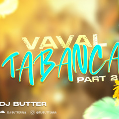 St Lucia Carnival 2025 Mixtape  | VAVAL TABANCA | Power Soca, Dennery Segment, Bouyon, Groovy Soca