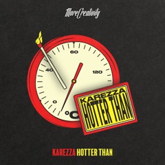 Karezza - Hotter Than