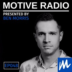 Motive Radio 048 - Presented By Ben Morris