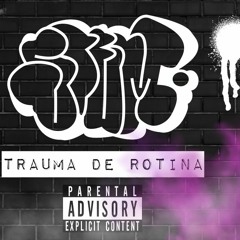 EP - TRAUMA DE ROTINA - (S>TEM)