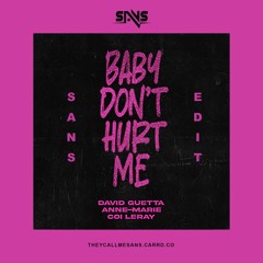 David Guetta, Anne-Marie, Coi Leray - Baby Don’t Hurt Me (SANS Edit)