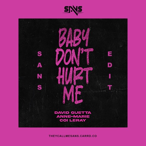 David Guetta, Anne-Marie, Coi Leray - Baby Don’t Hurt Me (SANS Edit)