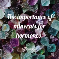 #306 The Importance Of Minerals For Hormones