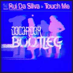Rui Da Silva-Touch Me(Bootleg)