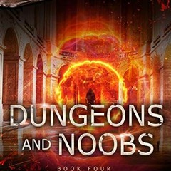 Get PDF EBOOK EPUB KINDLE Dungeons and Noobs: Noobtown Book 4 (A LitRPG Adventure) by  Ryan Rimmel �