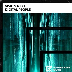 Vision Next, Bromo, Yantosh - Digital People [FUTURE RAVE MUSIC]