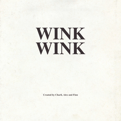Stream Wink Wink by charlixcx | Listen online for free on SoundCloud
