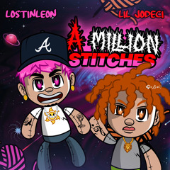 A Million Stitches Ft LostinLeon