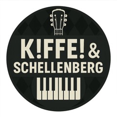 K!FFE! & Schellenberg