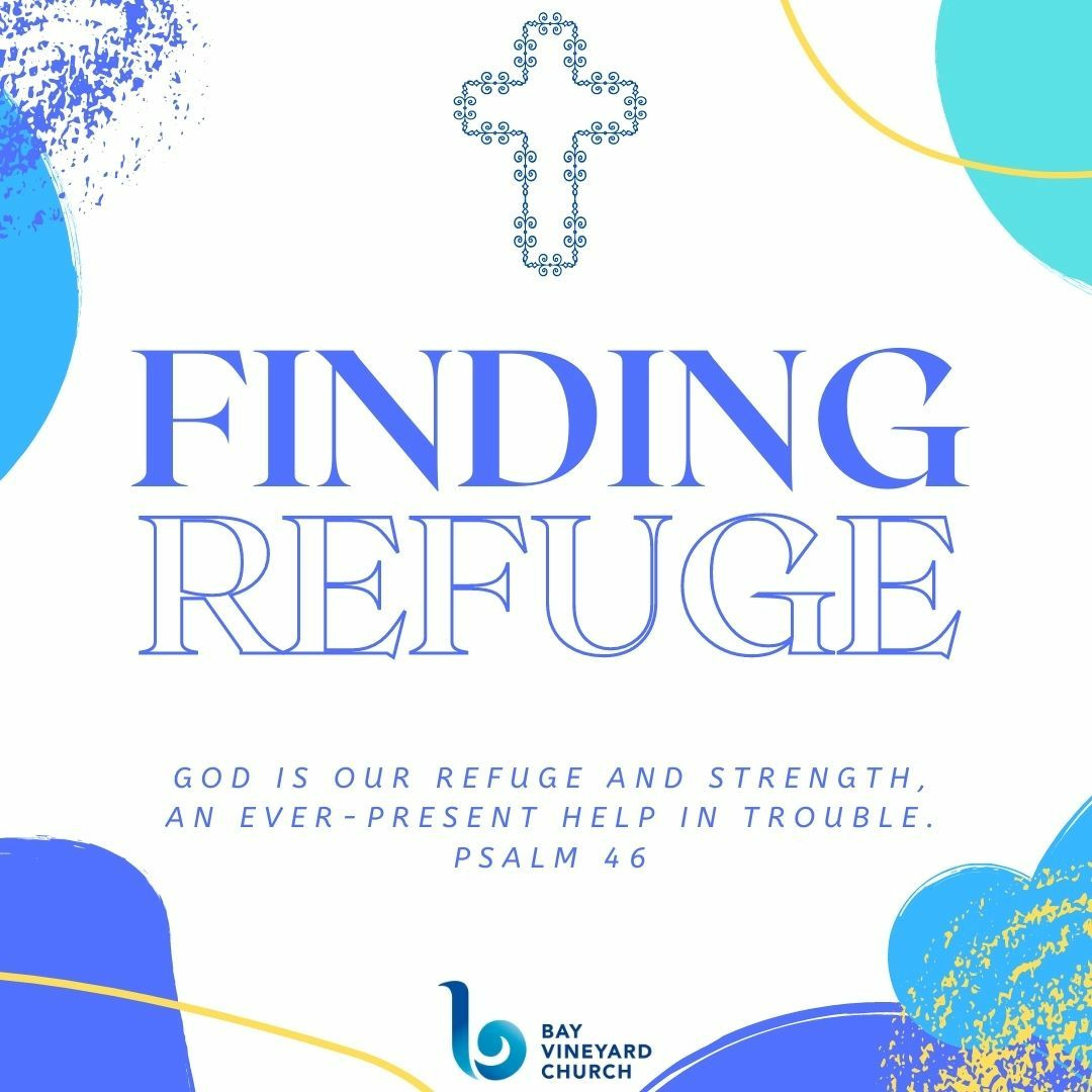Sunday 18th October // Finding Refuge