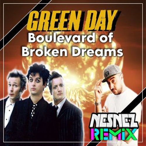 Green Day - Boulevard Of Broken Dreams [NESNEZ REMIX 2024][VOCAL VERSION IN DESCRIPTION]