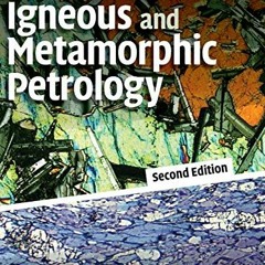 [FREE] EBOOK 📋 Principles of Igneous and Metamorphic Petrology by  Anthony Philpotts