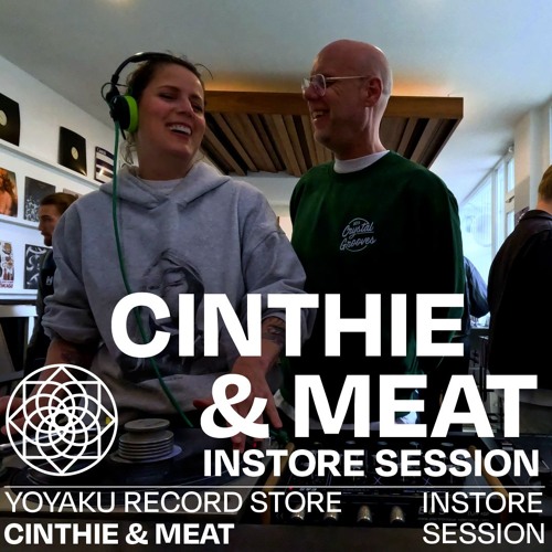 Yoyaku instore session with Cinthie & Meat