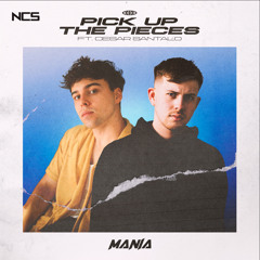 MANIA - Pick Up The Pieces (ft. Cesar Santalo) [NCS Release]