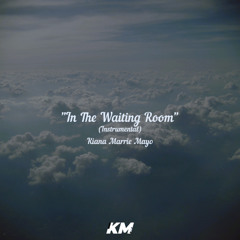 "In the Waiting Room" (Mannequins Instrumental)