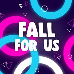 Fall For Us