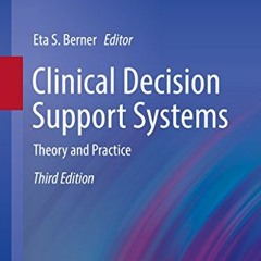[ACCESS] [PDF EBOOK EPUB KINDLE] Clinical Decision Support Systems: Theory and Practi