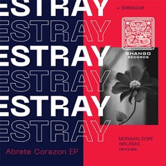 SHNG240 Estray-Abrete Corazon (Walashi Remix)