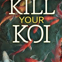 [PDF] ❤️ Read How to Kill Your Koi by  Jessie Sanders
