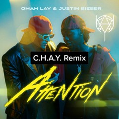 Omah Lay & Justin Bieber - Attention (C.H.A.Y. Remix)