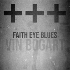 Faith Eye Blues