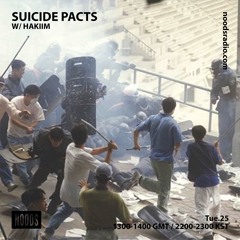 SUICIDE PACTS w/HAKIIM 25th Aug, 2020 @Noods Radio