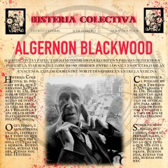 Ep. 81: Algernon Blackwood