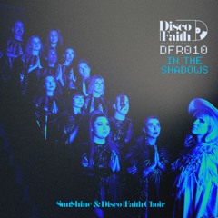 'In The Shadows' (Club Mix) by Sunshine and Disco Faith Choir