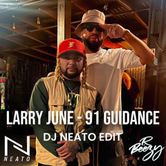 Larry June - 91 Guidance(Neato Edit).mp3