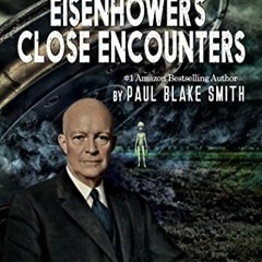 [VIEW] [KINDLE PDF EBOOK EPUB] President Eisenhower's Close Encounters: An Investigat