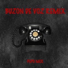 Buzon De Voz (Remix) - Pepo Mix