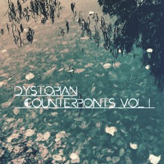 DYSTOPIAN COUNTERPOINTS VOL 1