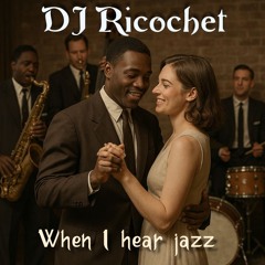 When I hear jazz