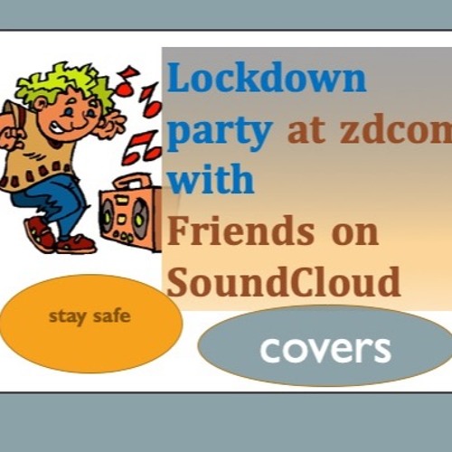 Lockdown With Zdcom and SoundCloud friends
