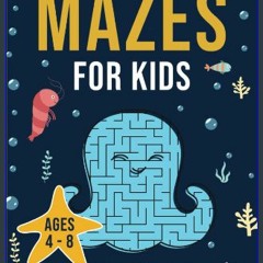 ((Ebook)) 🌟 Mazes for Kids: Maze Activity Book for Ages 4 – 8 <(DOWNLOAD E.B.O.O.K.^)