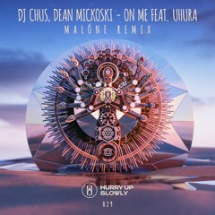 Dj Chus, Dean Mickoski - On Me Feat. Uhura (Malóne Dub Mix)