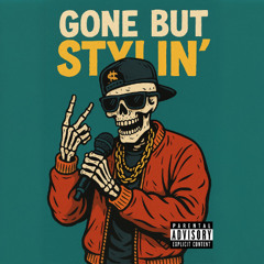 Gone But Stylin - Rap