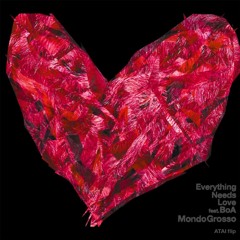 MONDO GROSSO - Everything Needs Love (ATAI Flip) [Buy=Free DL]
