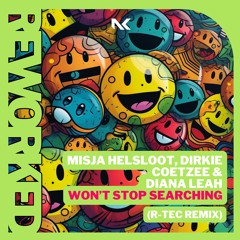 Misja Helsloot, Dirkie Coetzee & Diana Leah - Won’t Stop Searching (R-TEC Remix) TEASER