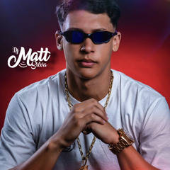 3+1 DO RITMINHO DE SG 🔥🔥🔥 DJ MATT SILVA